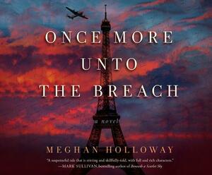 Once More Unto the Breach by Meghan Holloway