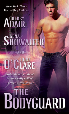 The Bodyguard by Lorie O'Clare, Gena Showalter, Cherry Adair