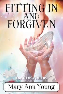 Fitting In And Forgiven by Mary Ann Young