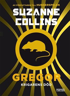 Gregor - Krigarens död by Suzanne Collins