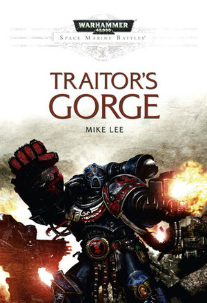 Traitor's Gorge by Mike Lee