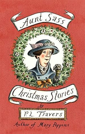 Aunt Sass: Christmas Stories by P.L. Travers, Gillian Tyler