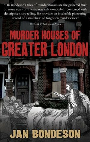 Murder Houses of Greater London by Jan Bondeson