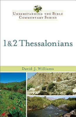 1 & 2 Thessalonians by David J. Williams