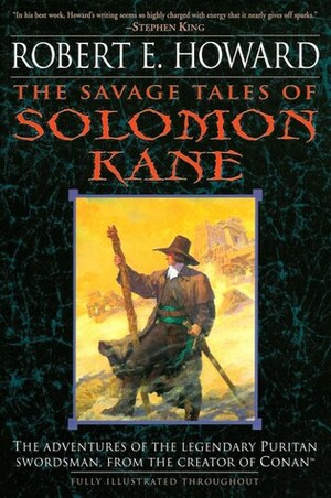 The Savage Tales of Solomon Kane by Salvador Sanz, Robert E. Howard, Elvio E. Gandolfo, Gary Gianni, H.P. Lovecraft