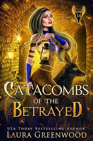 Catacombs of the Betrayed by Laura Greenwood