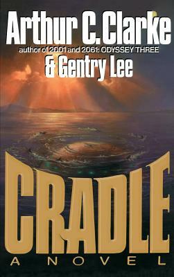 Cradle by Arthur C. Clarke