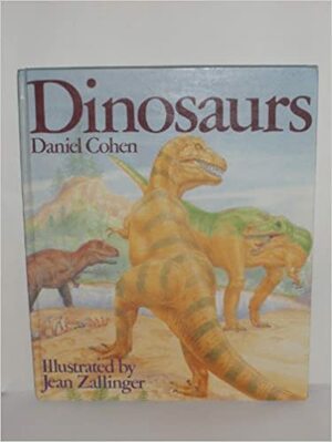 Dinosaurs by Daniel Cohen