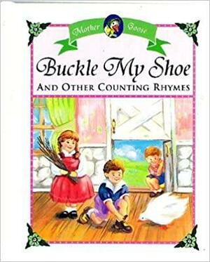 Buckle My Shoe and Other Counting Rhymes by Krista Brauckmann-Towns