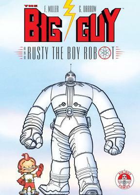 Big Guy and Rusty the Boy Robot by Frank Miller