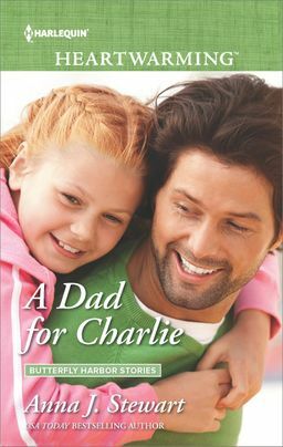A Dad for Charlie by Anna J. Stewart