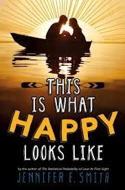 This Is What Happy Looks Like by Jennifer E. Smith