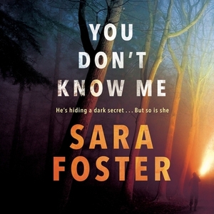You Don't Know Me by Sara Foster