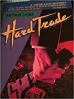 Hard Trade by Arthur Lyons
