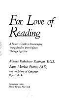 For Love of Reading: A Parent's Guide to Encouraging Young Readers from Infancy Through Age Five by Masha Kabakow Rudman