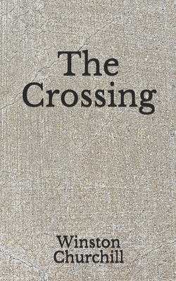 The Crossing: (Aberdeen Classics Collection) by Winston Churchill