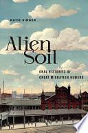 Alien Soil: Oral Histories of Great Migration Newark by Katie Singer