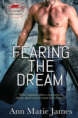 Fearing the Dream by Anne Marie James