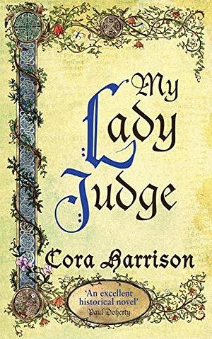 My Lady Judge: The First Burren Mystery by Cora Harrison, Cora Harrison