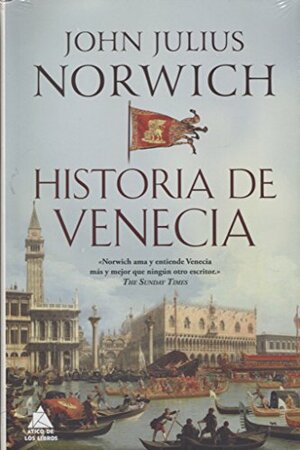 Historia de Venecia by John Julius Norwich