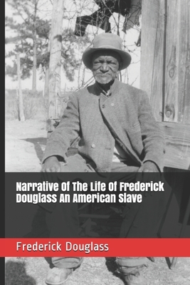 Narrative Of The Life Of Frederick Douglass An American Slave by Frederick Douglass