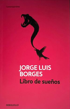 Libro de sueños by Jorge Luis Borges