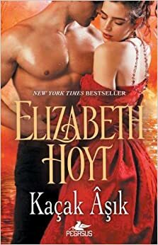 Kaçak Aşık by Elizabeth Hoyt