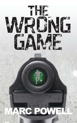 The Wrong Game by Marc Powell