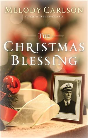 The Christmas Blessing by Melody Carlson, Melody Carlson, Cecily White