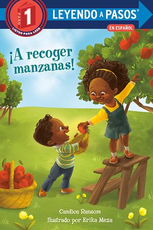 ¡A recoger manzanas! by Candice F. Ransom