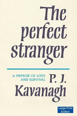 The Perfect Stranger by P. J. Kavanagh