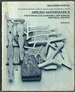 Applied Mathematics for Business, Economics, Life Sciences, and social Sciences by Michael R. Ziegler, Raymond A. Barnett, Charles J. Burke