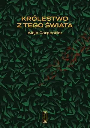 Królestwo z tego świata by Alejo Carpentier