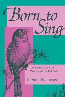 Born to Sing by Charles Hartshorne