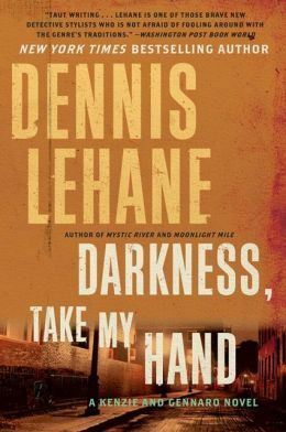 Darkness, Take My Hand by Dennis Lehane