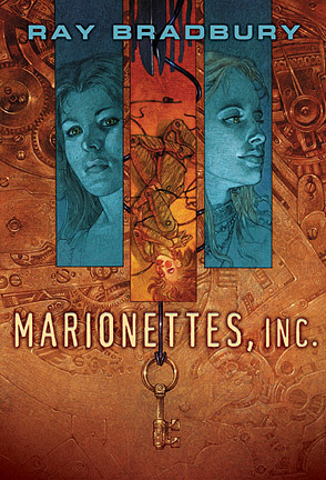 Marionettes, Inc. by Ray Bradbury, Mark A. Nelson