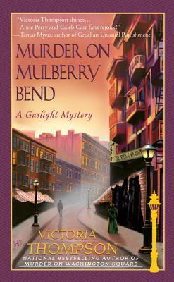 Murder on Mulberry Bend by Victoria Thompson