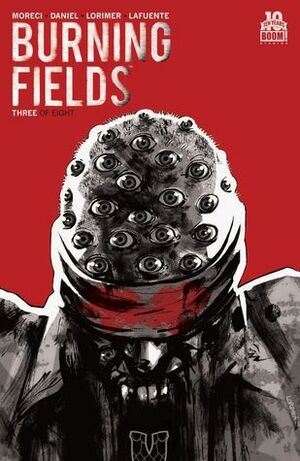 Burning Fields #3 by Michael Moreci, Colin Lorimer, Tim Daniel