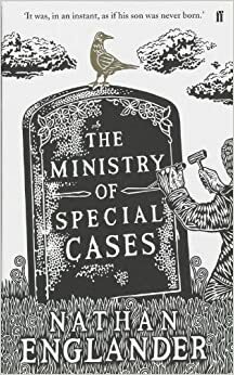 The Ministry Of Special Cases by Nathan Englander