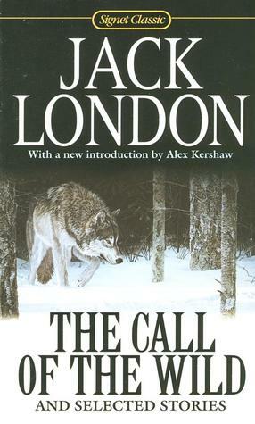 The Call Of The Wild & Selected Stories by Jack London