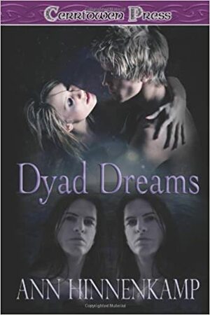 Dyad Dreams by Ann Hinnenkamp