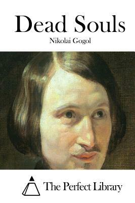 Dead Souls by Nikolai Gogol