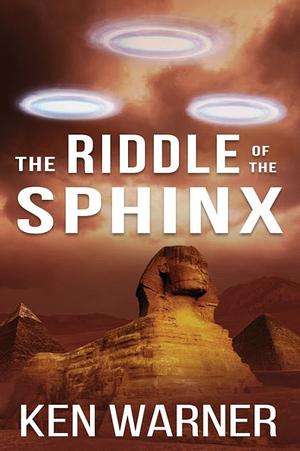 The Riddle of the Sphinx by Ken Warner