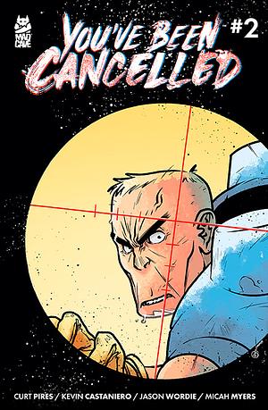 You've Been Cancelled #2 by Curt Pires