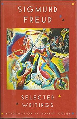 Sigmund Freud Selected Writings by Robert Coles
