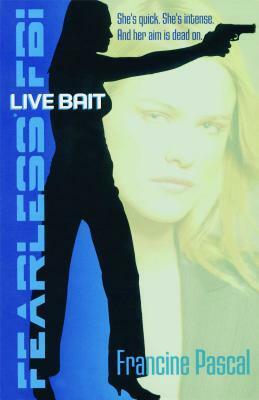 Live Bait by Francine Pascal