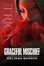 Graceful Mischief by Melinda Barron