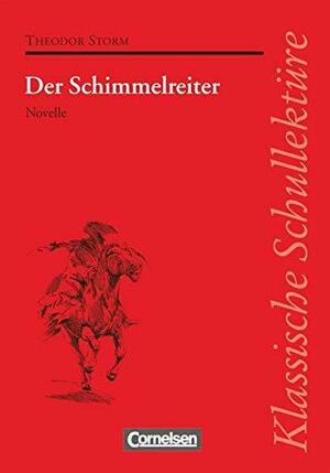 Klassische Schullektüre, Der Schimmelreiter by Theodor Storm