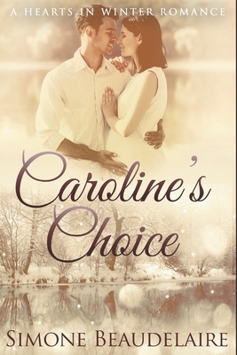 Caroline's Choice: Large Print Edition by Simone Beaudelaire