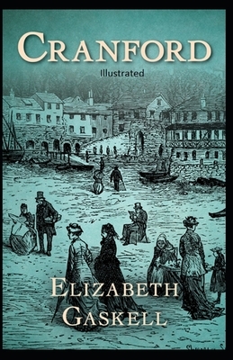 Cranford Illustrated by Elizabeth Gaskell